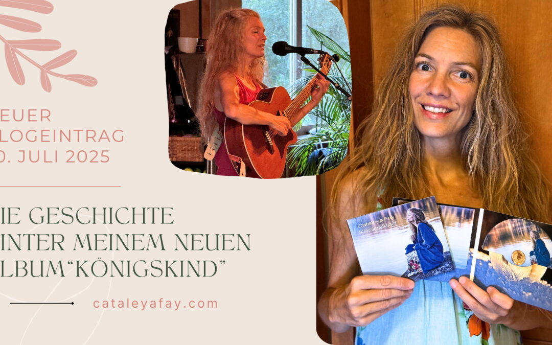 30. Juli 2025 – Entstehung und Hintergrundgeschichte zum neuen Album „Königskind“